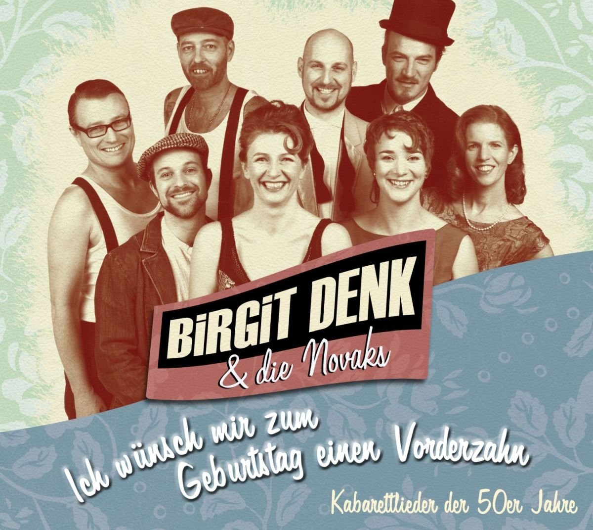 Birgit Denk & die Novaks - Ich wünsch mir zum Geburtstag einen Vorderzahn World Music