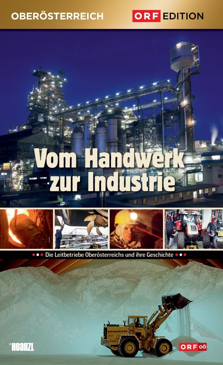 Edition Oberösterreich: Vom Handwerk zur Industrie Movies