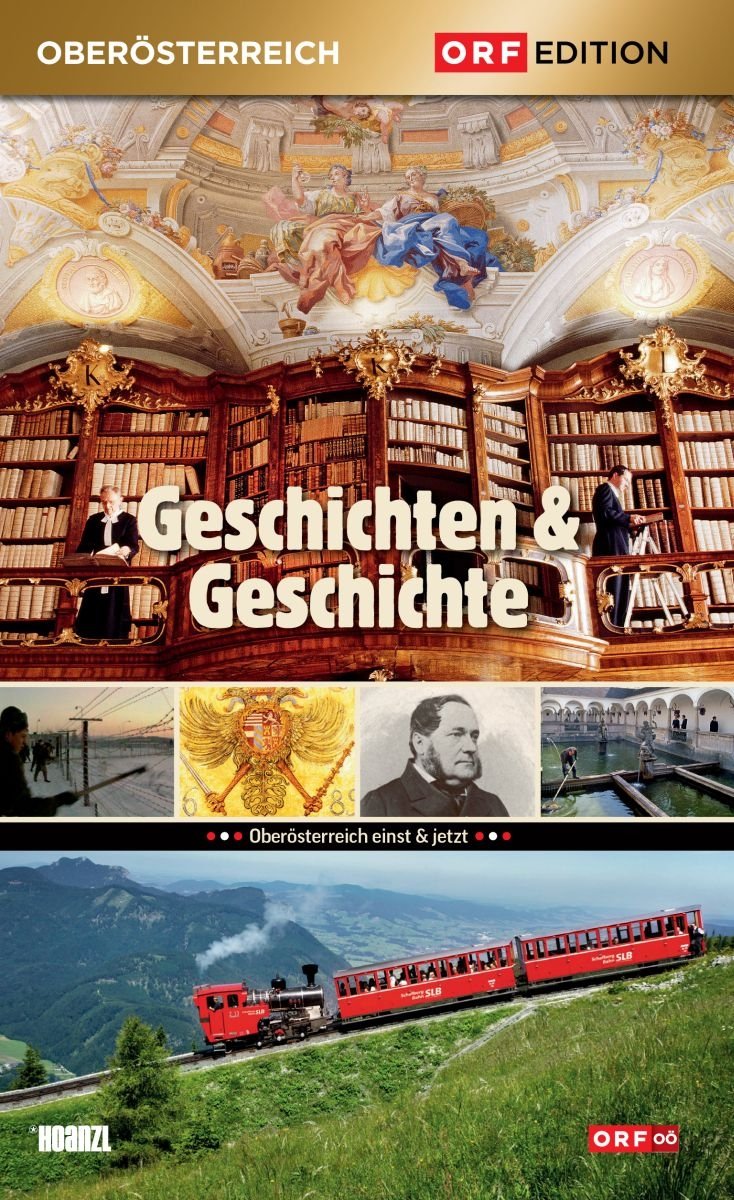 Edition Oberösterreich: Geschichten & Geschichte Films