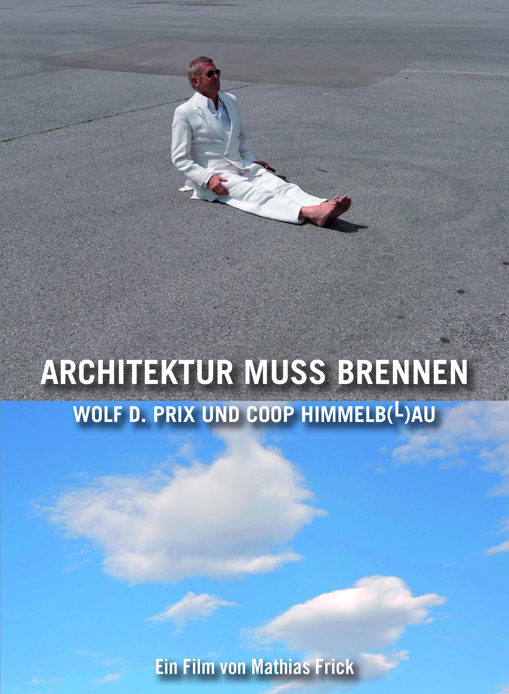 Architektur muss brennen: Wolf D. Prix und Coop Himmelb(l)au dvd