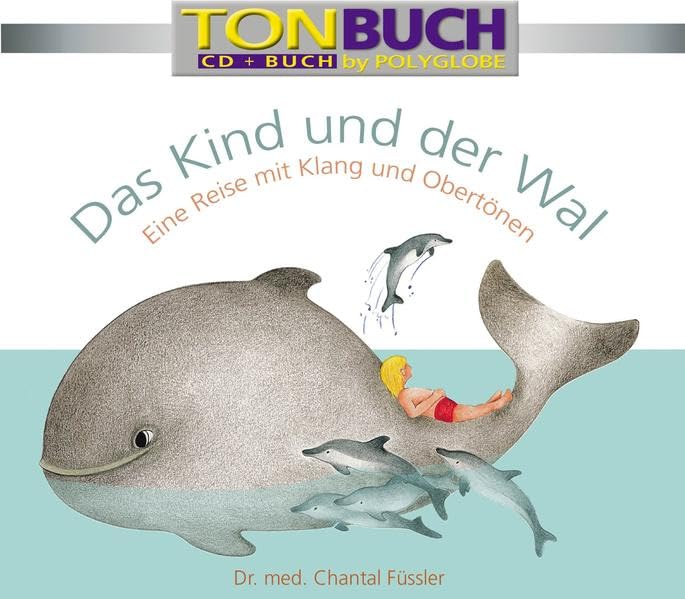 Das Kind und der Wal: Kinder Taschenbuch im CD-Format Fairy Tales & Legends
