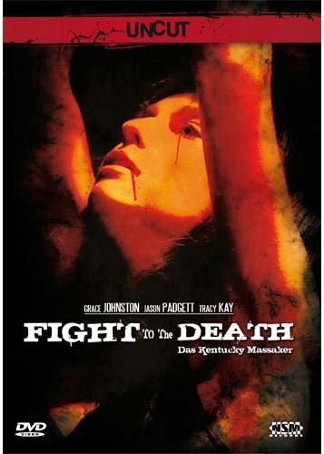 Fight To The Death - Das Kentucky Massaker - UNCUT! in der um 6 Minuten längeren Fassung Movies