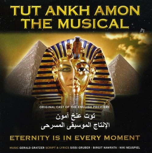 Tut Ankh Amon - The Musical - Eternity Is In Every Moment Soundtracks & Musicals