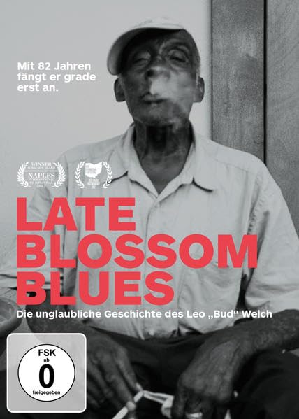 Late Blossom Blues: Die unglaubliche Geschichte des Leo Bud Welch dvd