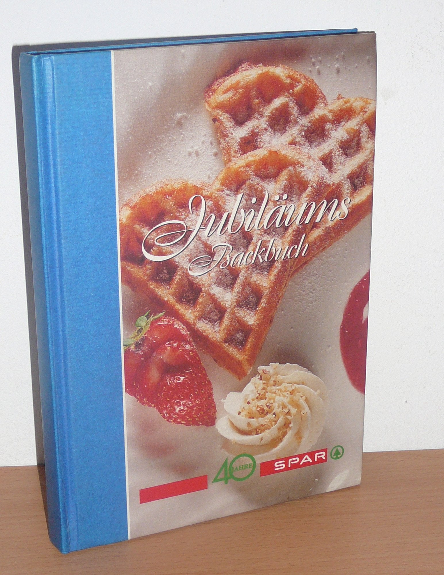 Jubiläums Backbuch. 40 Jahre Spar. Books