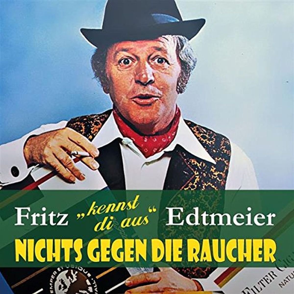 Fritz "kennst di aus" Edtmeier - Nichts Gegen die Raucher Music