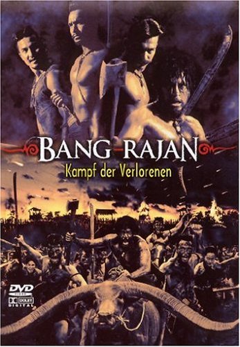 Bang Rajan - Kampf der Verlorenen Films