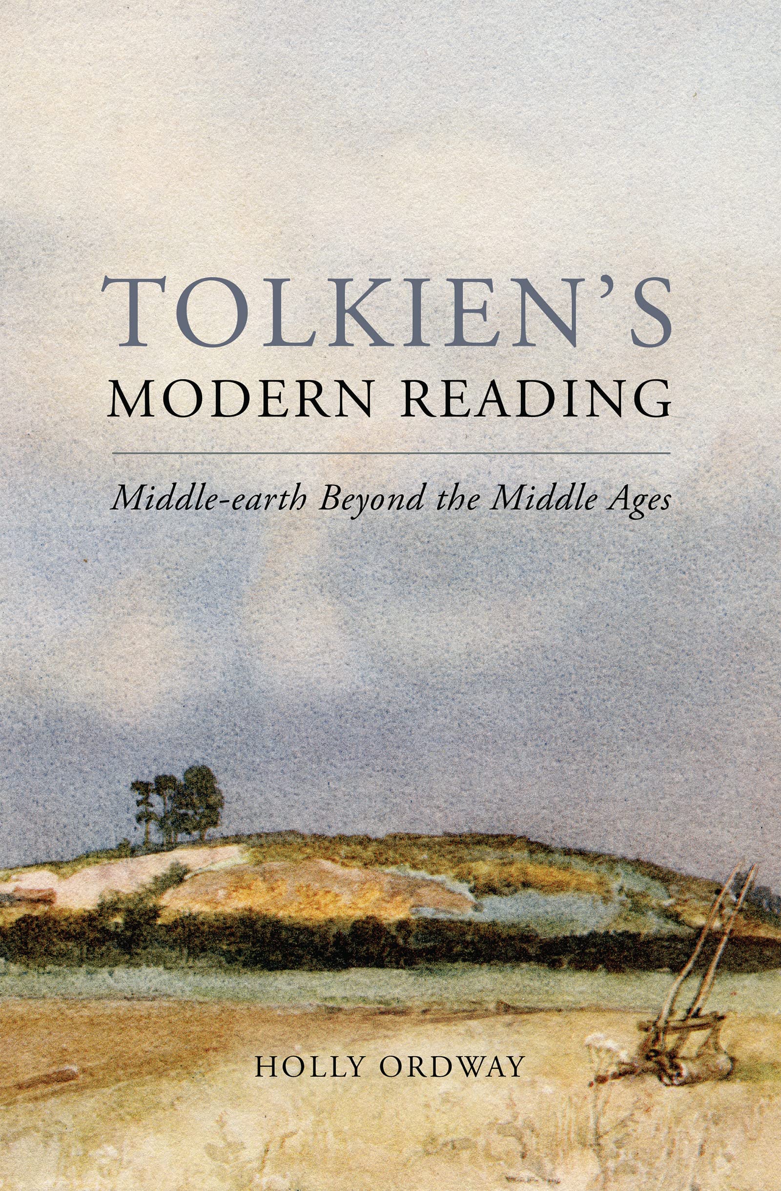 Tolkien's Modern Reading: Middle-Earth Beyond the Middle Ages Contemporary literature