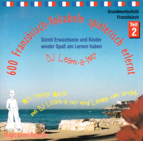 600 Französisch-Vokabeln spielerisch erlernt. Grundwortschatz 2. CD Foreign Languages ​​& Dictionaries