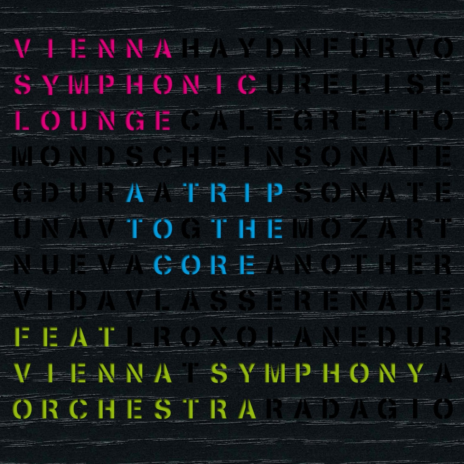 Vienna Symphonic Lounge - A Trip To The Core Classical