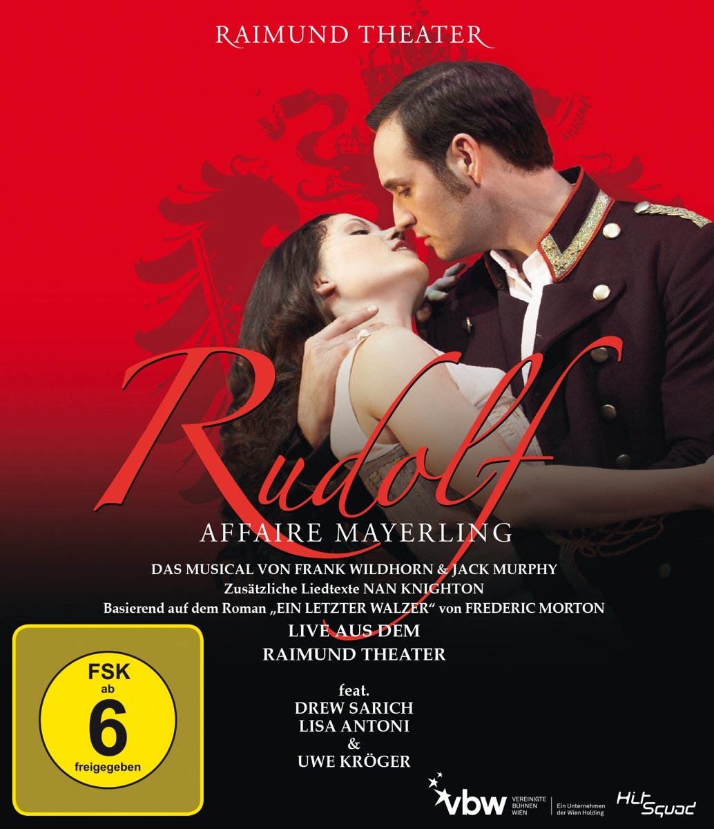 Rudolf - Affaire Mayerling - Das Musical von Frank Wildhorn und Jack Murphy Films