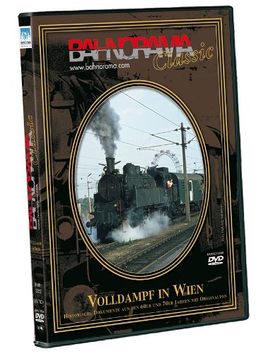 BAHNORAMA classic: Volldampf in Wien Films