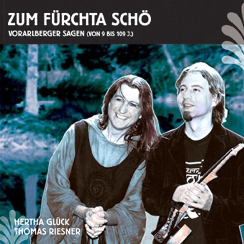 Zum Fürchta Schö-Vorarlberger Sagen Music