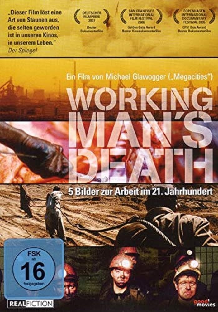 Workingmans Death - 5 Bilder zur Arbeit im 21. Jahrhundert Films