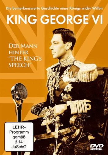 King George VI - The man behind the King¿s Speech Films