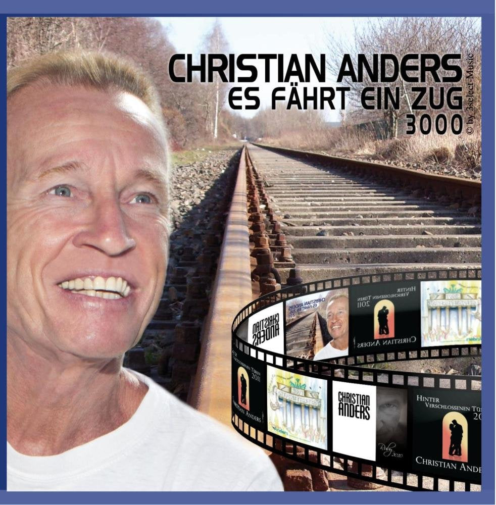 Christian Anders - Es fährt ein Zug 3000 German Schlager & Volksmusik