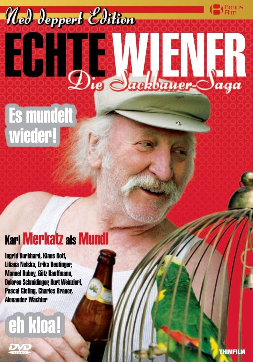 Echte Wiener - Die Sackbauer-Saga - Ned deppert Edition Films