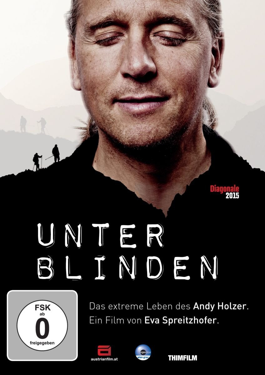 Unter Blinden - Das extreme Leben des Andy Holzer Films