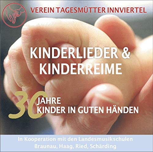 Verein Tagesmütter Innviertel: Kinderlieder & Kinderreime - 30 Jahre Kinder in guten Händen Music