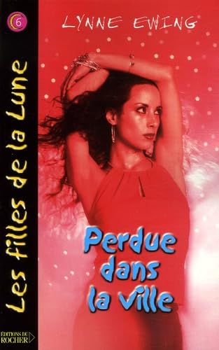 Les Filles de la Lune, Tome 6 : Perdue dans la ville Books