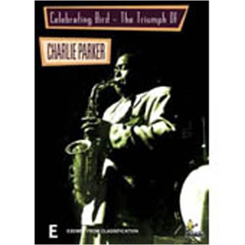 Celebrating Bird - The Triumph Of Charlie Parker Movies