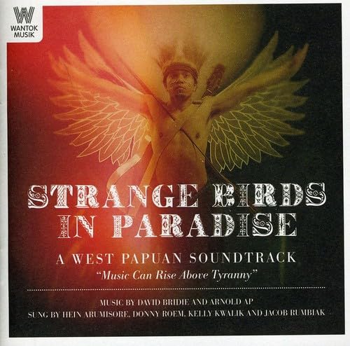 Strange Birds in Paradise: West Papuan Soundtrac Music