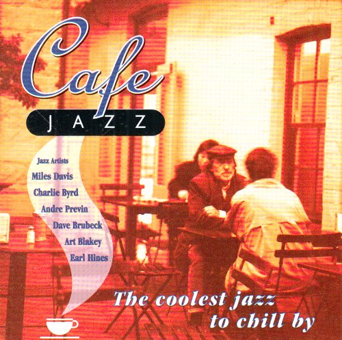 Cafe Jazz: Cool Jazz to Chill Jazz