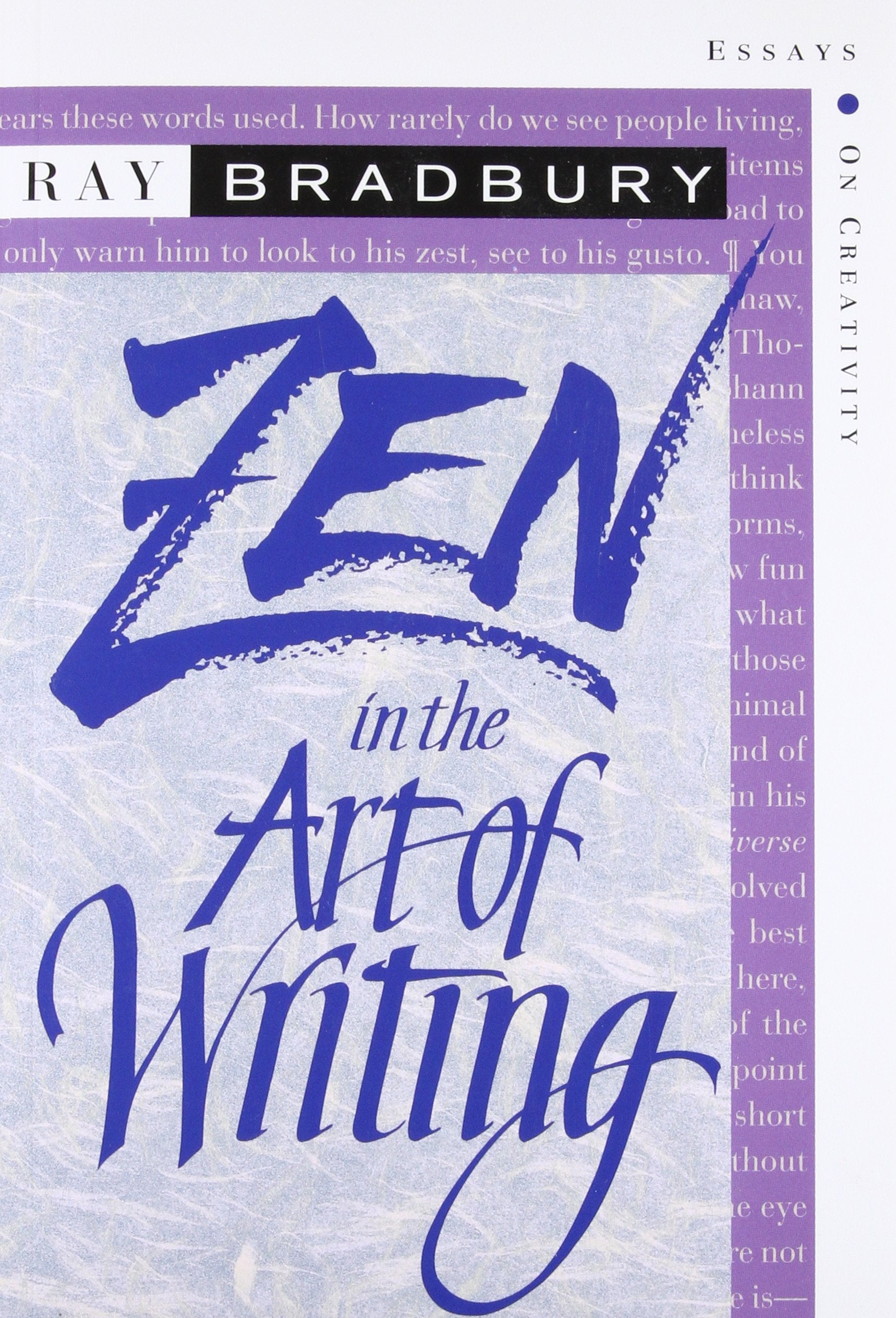 Zen in the Art of Writing: Essays on Creativity, Expanded Essays & Short Stories