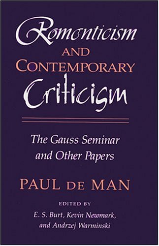 Romanticism and Contemporary Criticism: The Gauss Seminar and Other Papers Contemporary literature