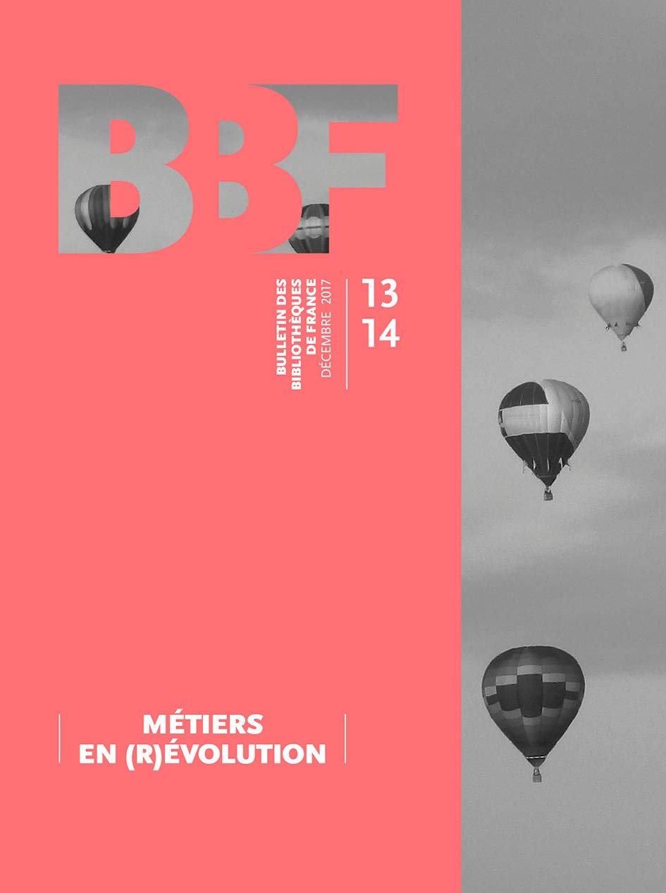 Bulletin des Bibliotheques de France (Bbf), N 13-14, 2017. Metiers E book