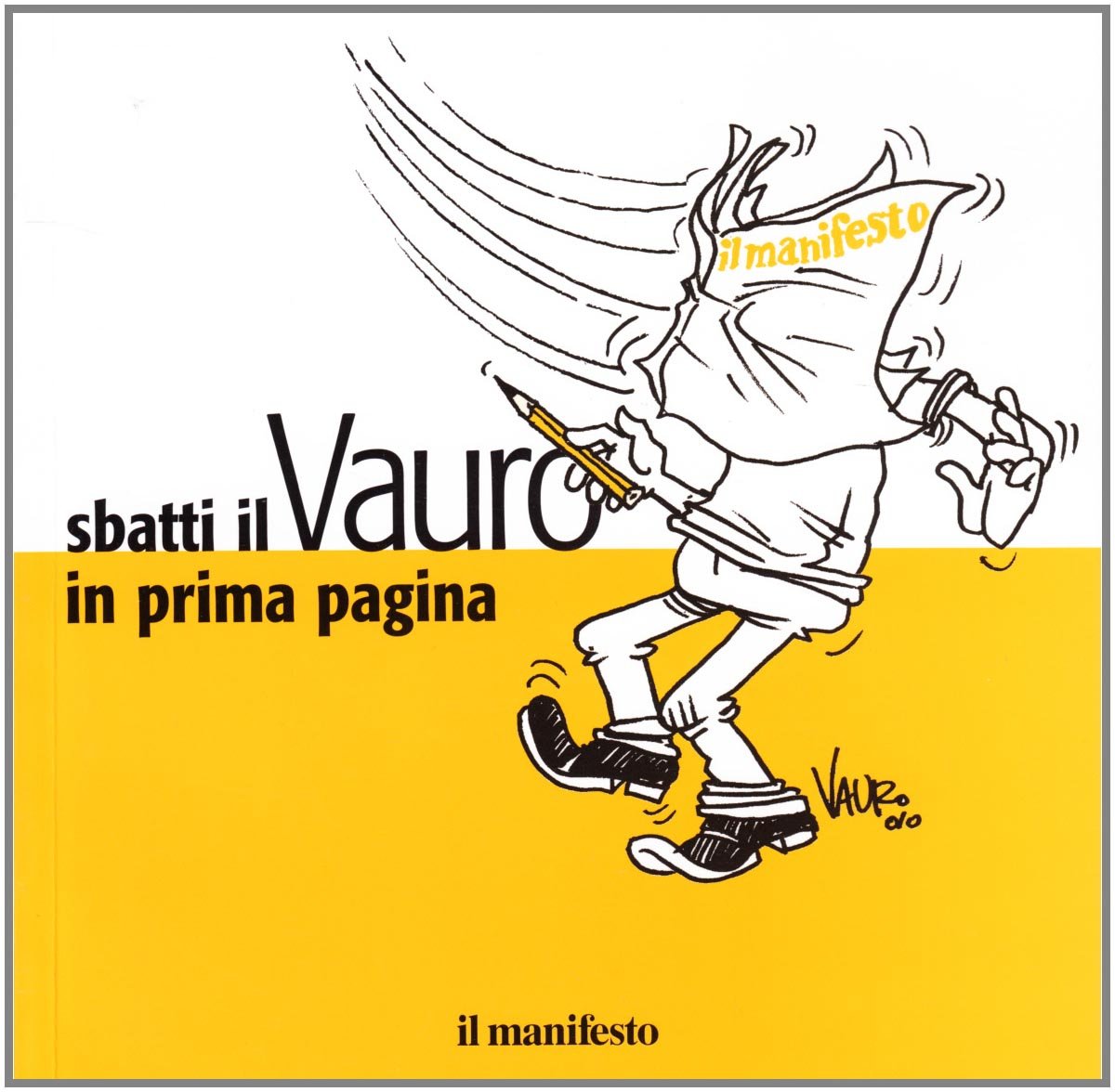 Sbatti Il Vauro in Prima Pagina book