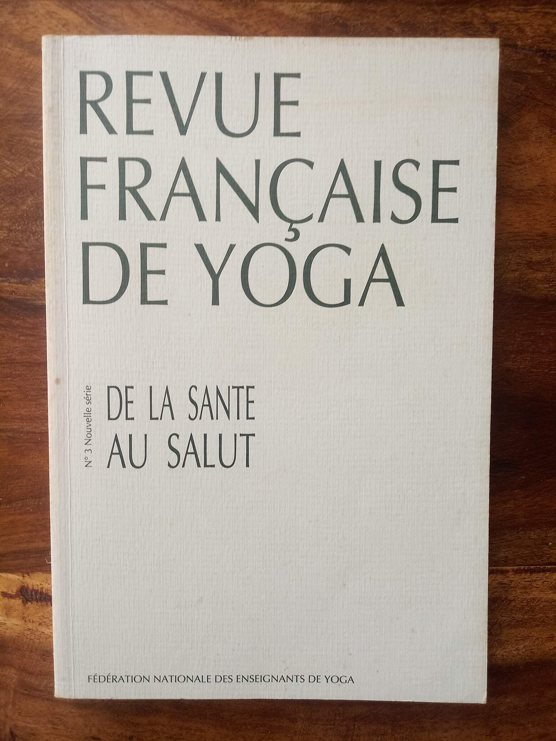 Revue Française de Yoga - De la santé au salut book