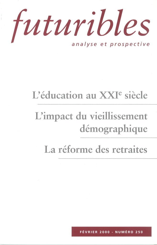 Futuribles 250, février 2000. L'éducation au XXIe siècle: L'impact du vieillissement démographique Books