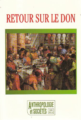 Retour sur le Don (Anthropologie et Scoiétés, 1995 Volume 19 numéros 1 et 2) Books