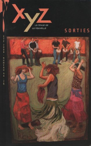 XYZ, La Revue De La Nouvelle Ete 2008, Numero 94: Sorties (French Text) Books