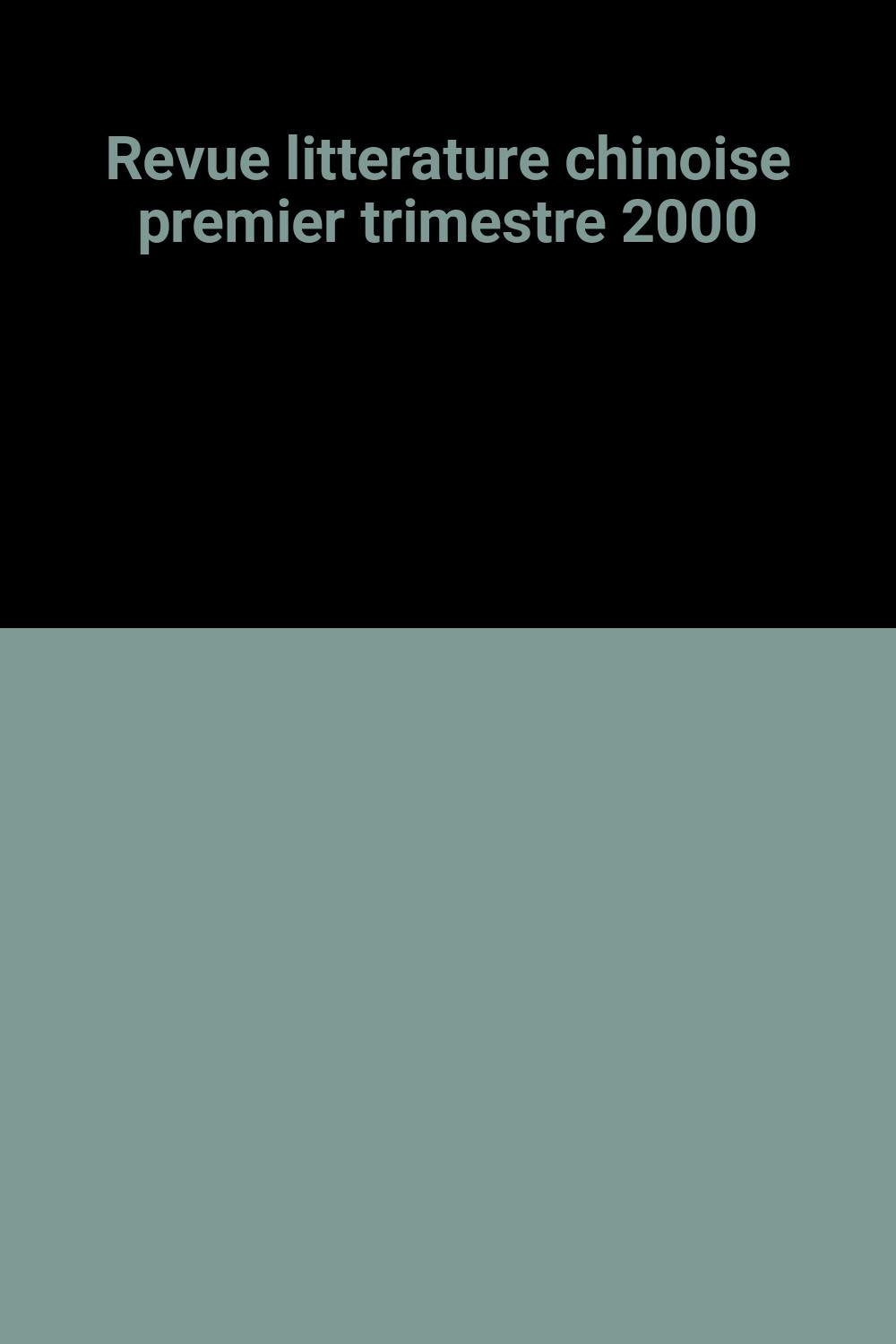 Revue litterature chinoise premier trimestre 2000 book