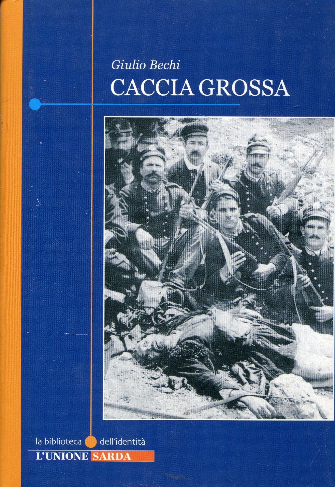 Product Image: Caccia grossa: Scene e figure del banditismo sardo