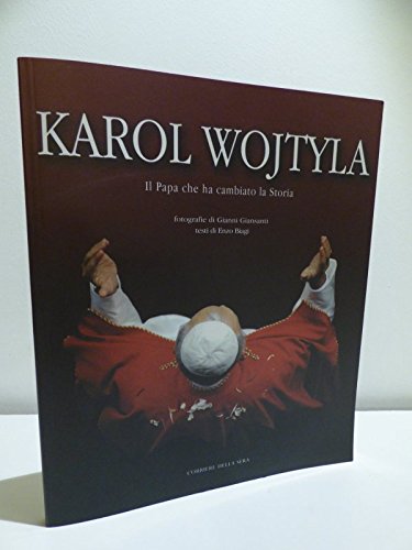 Karol Wojtyla. Il Papa che ha cambiato la Storia. book