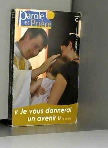 Parole et prière n°1, juillet 2010: Je vous donnerai un avenir Books