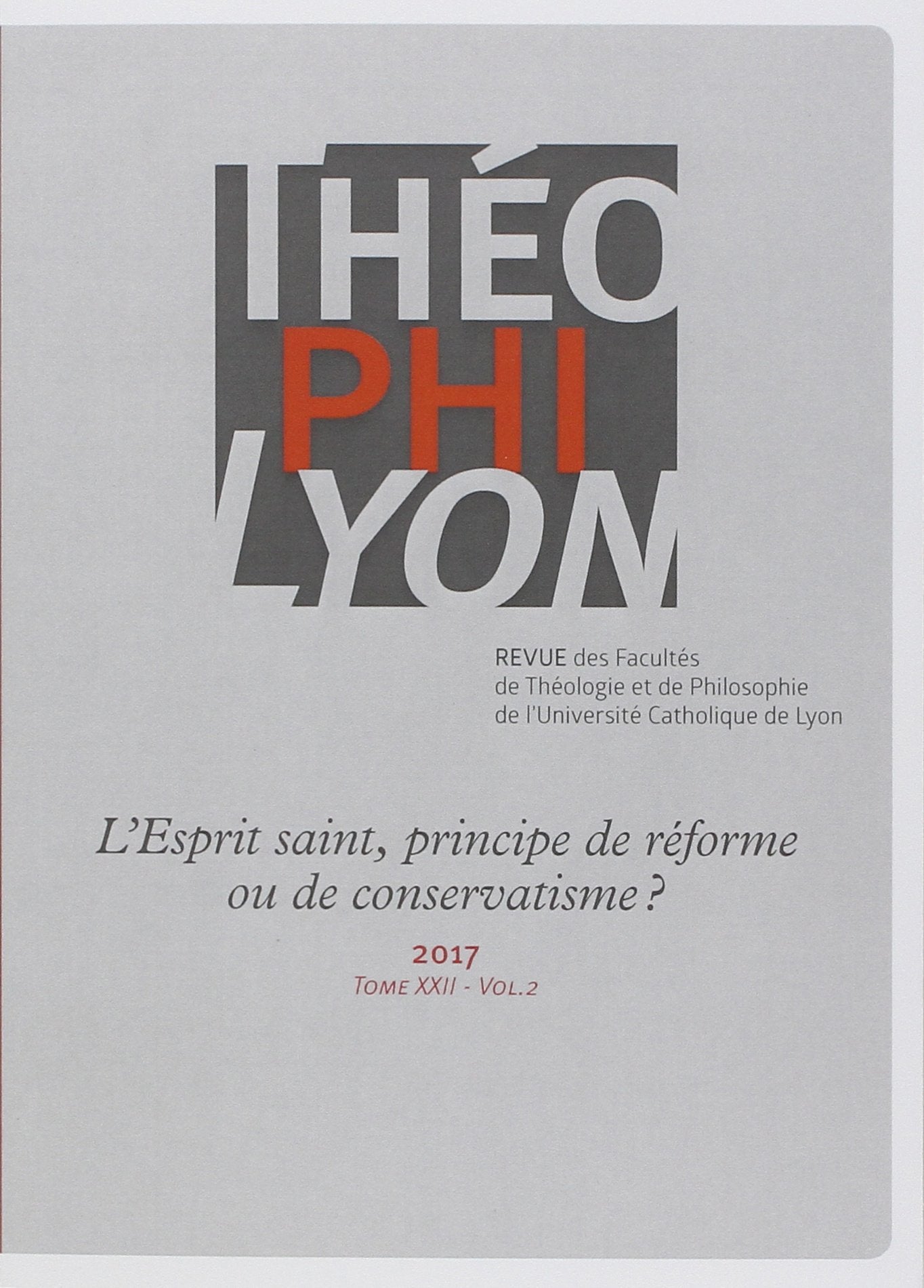 Théophilyon XXII vol 2 - 2017: L'Esprit saint, principe de réforme ou de conservatisme? book