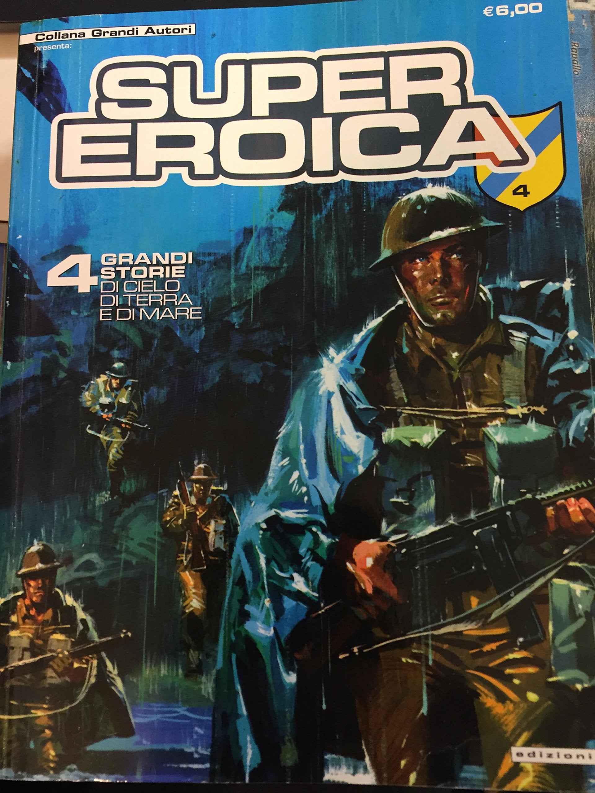 SUPER EROICA 4 GRANDI STORIE DI TERRA E DI MARE N. 4 book
