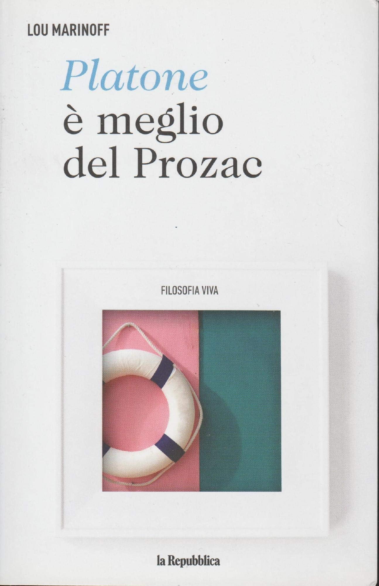 Platone e' meglio del Prozac. book