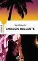 Product Image: GHIACCIO BOLLENTE