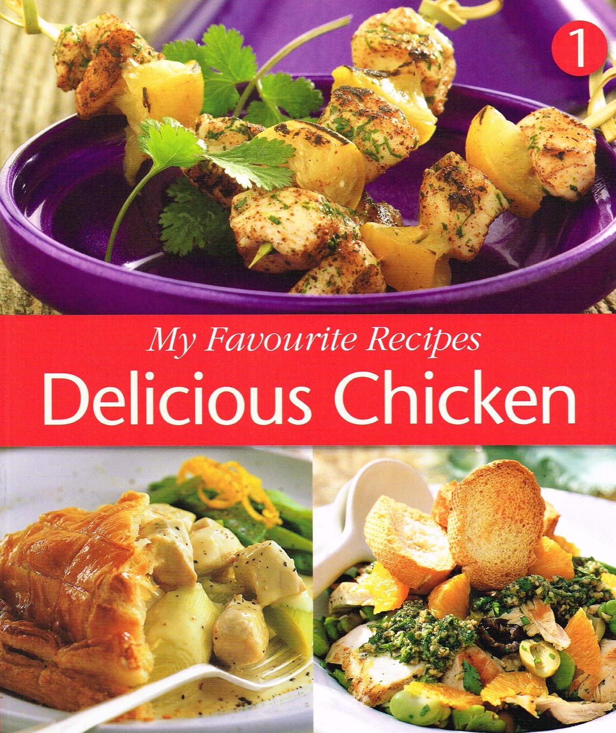 My Favourite Recipes: Delicious Chicken, Book 1 Books