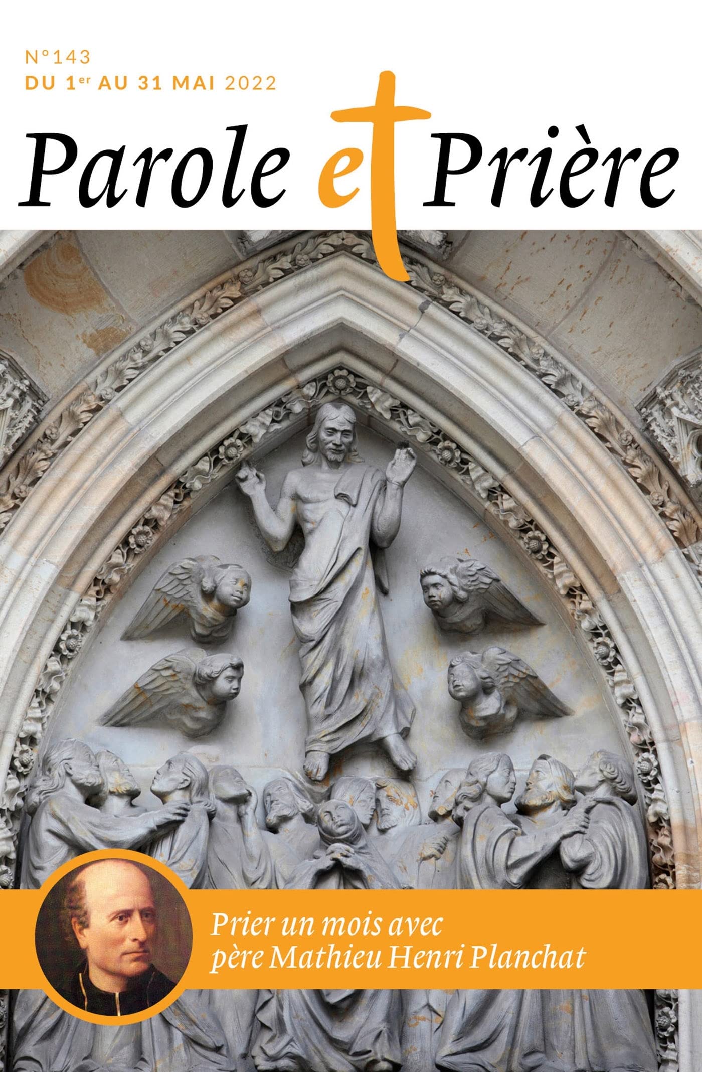 Parole et prière n°143 mai 2022: père Henri Planchat Religion & Esotericism