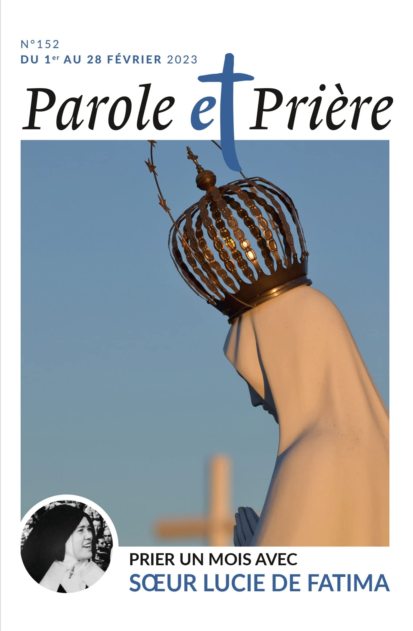 Parole et prière n°152 février 2023: Prier un mois avec soeur Lucie de Fatima Religion & Esotericism