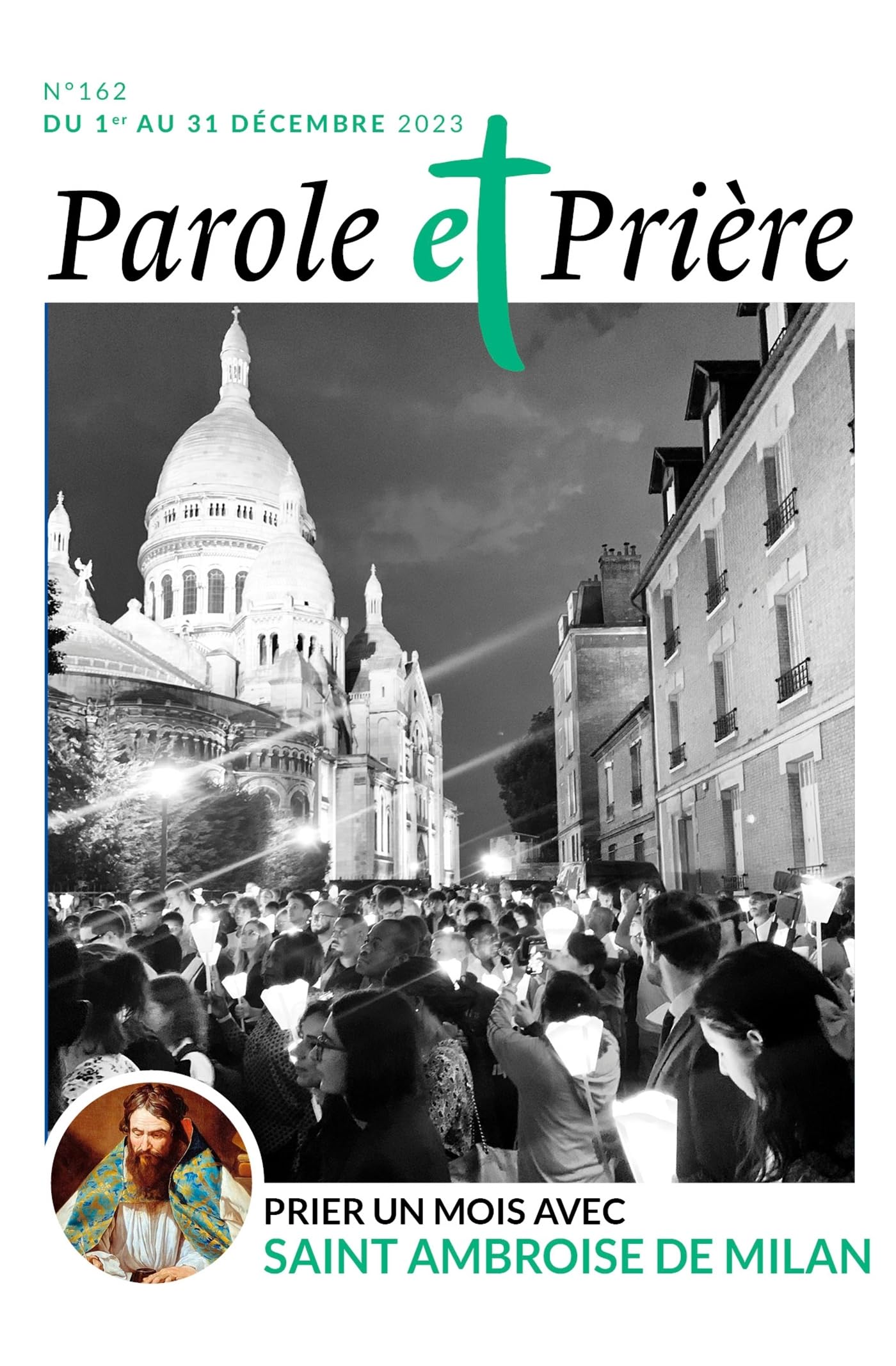 Parole et prière n°162 décembre 2023: Prier un mois avec saint Ambroise de Milan book