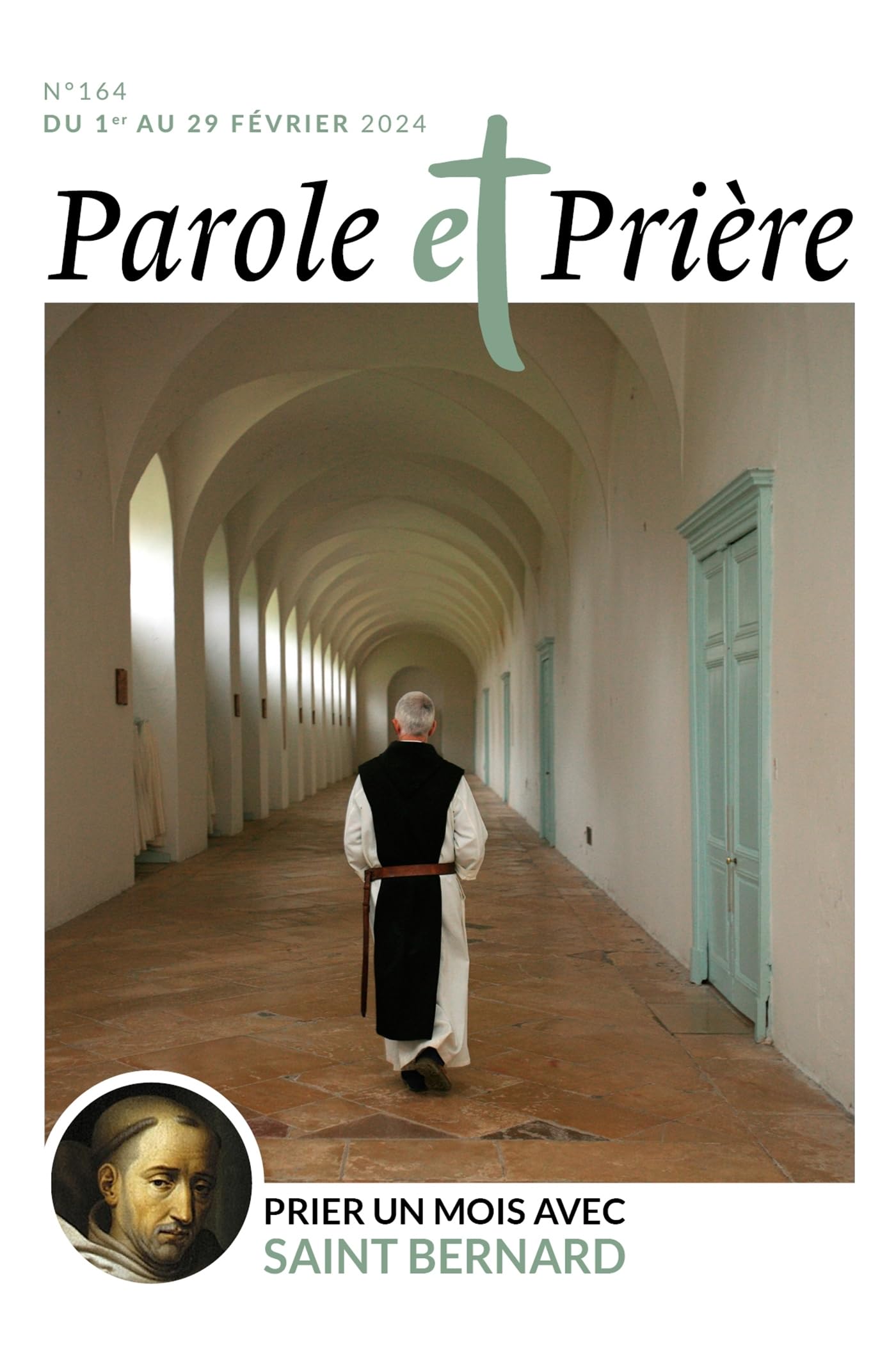 Parole et prière n°164 février 2024: Prier un mois avec saint Bernard Religion & Esotericism