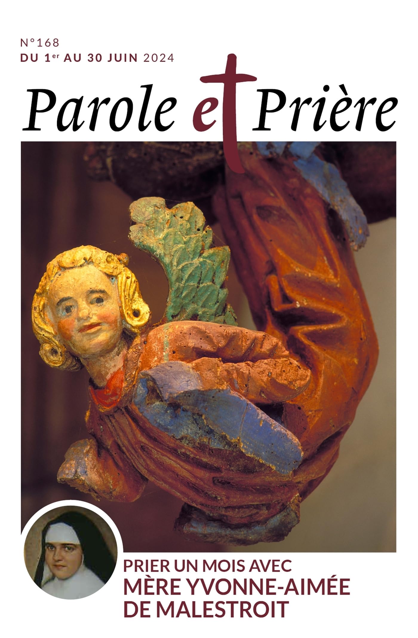 Parole et prière n°168 juin 2024: Prier un mois avec Mère Yvonne-Aimée de Malestroit Religion & Esotericism