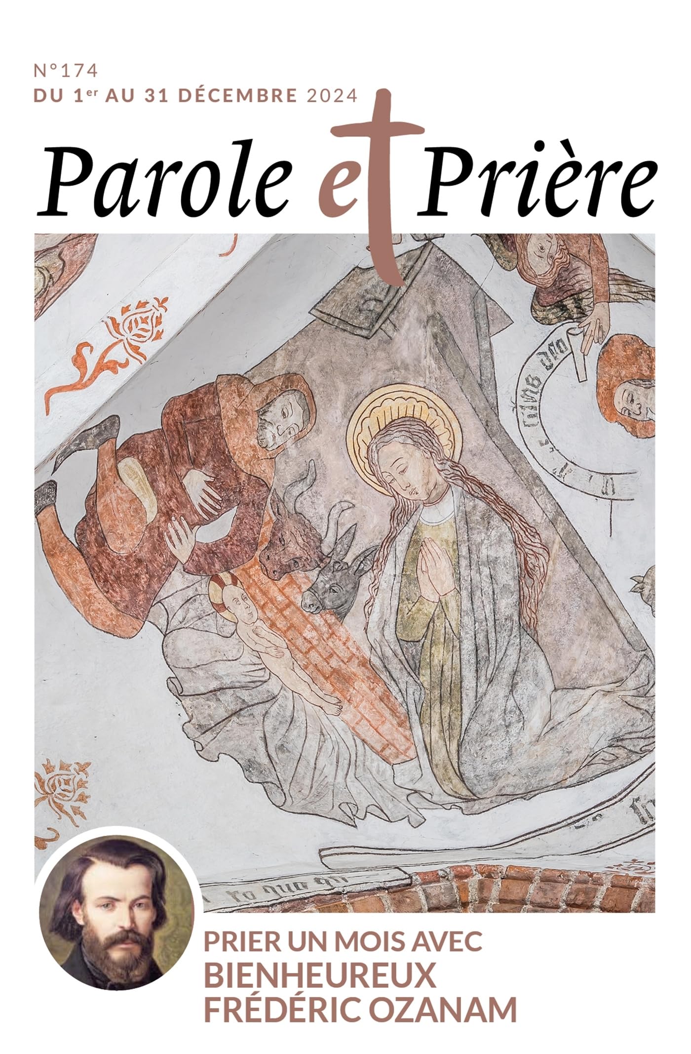 Parole et prière n°174 décembre 2024: Prier un mois avec le bienheureux Frédéric Ozanam book